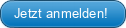 Jetzt anmelden!